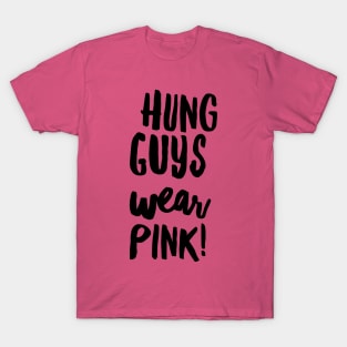 Hung Guys Wear... T-Shirt